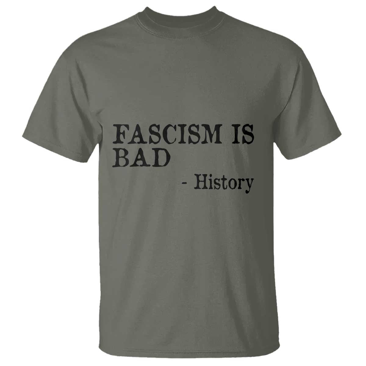 Fascism Is Bad T Shirt Funny History Lesson - Wonder Print Shop