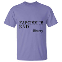 Fascism Is Bad T Shirt Funny History Lesson - Wonder Print Shop