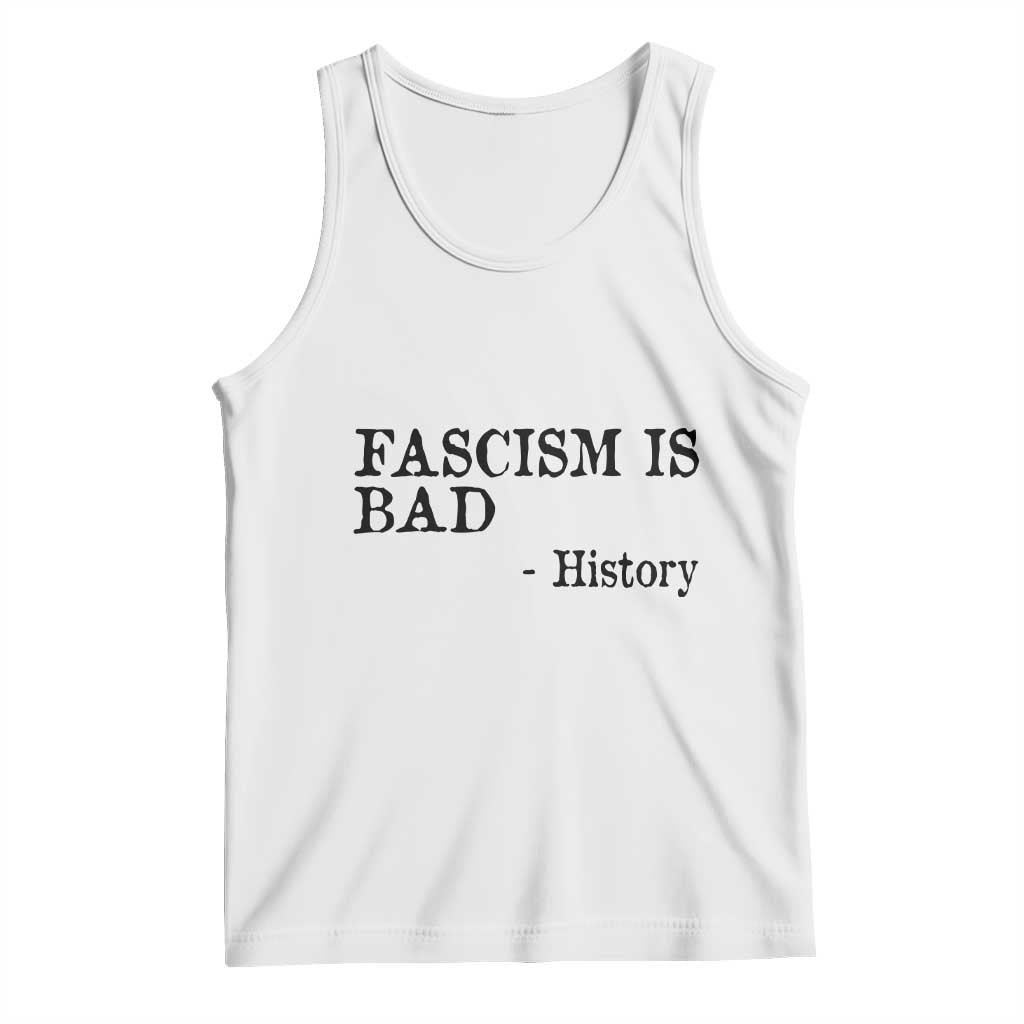 Fascism Is Bad Tank Top Funny History Lesson - Wonder Print Shop