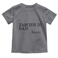 Fascism Is Bad Toddler T Shirt Funny History Lesson - Wonder Print Shop