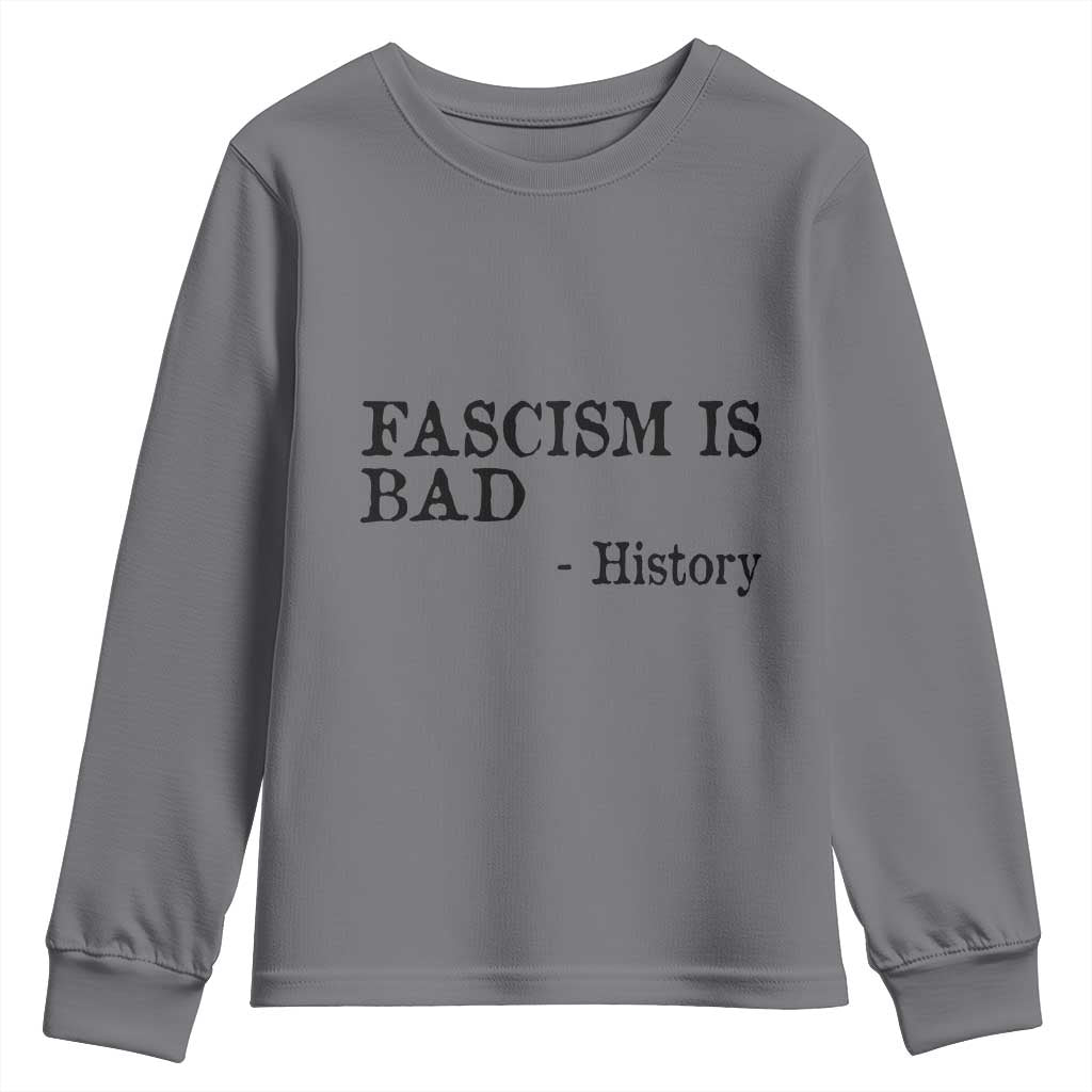 Fascism Is Bad Youth Sweatshirt Funny History Lesson - Wonder Print Shop