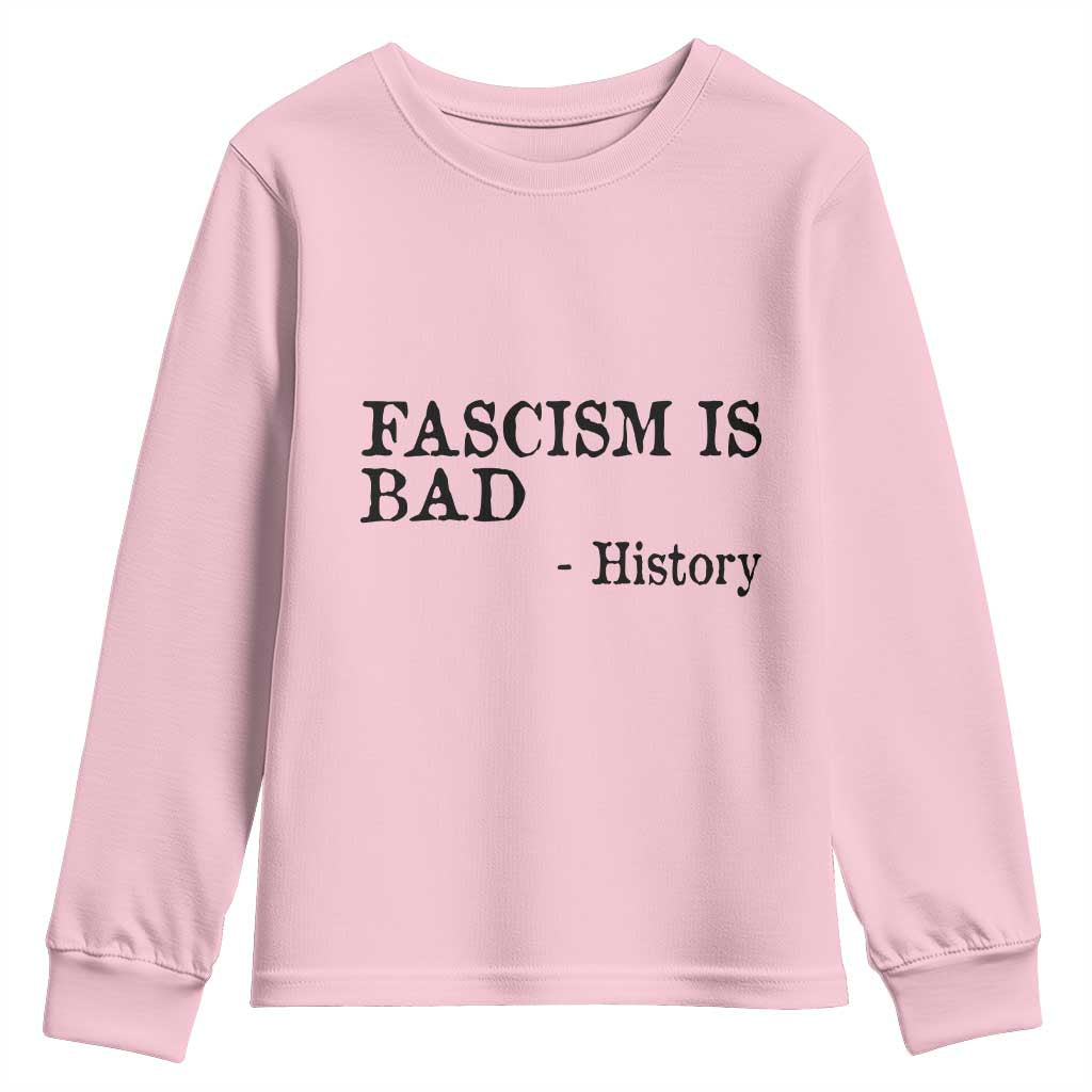 Fascism Is Bad Youth Sweatshirt Funny History Lesson - Wonder Print Shop
