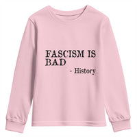 Fascism Is Bad Youth Sweatshirt Funny History Lesson - Wonder Print Shop