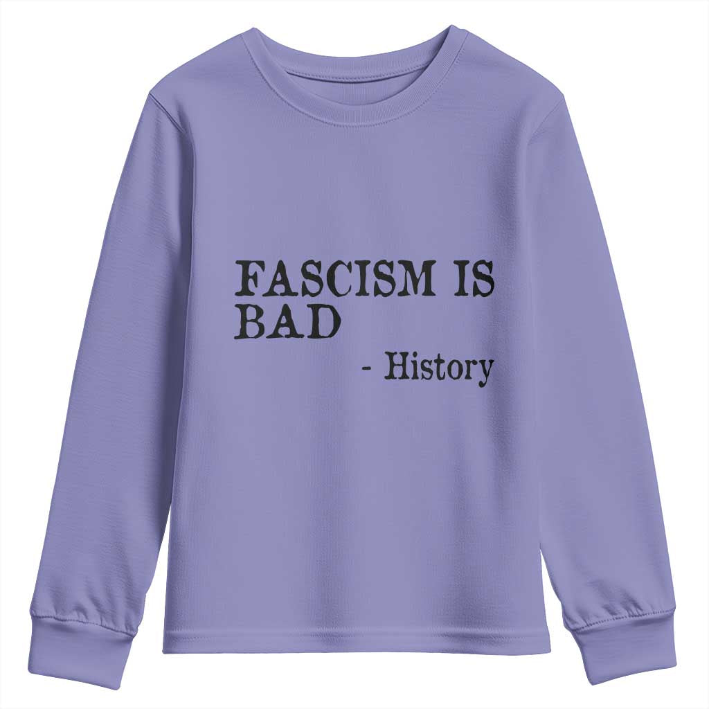 Fascism Is Bad Youth Sweatshirt Funny History Lesson - Wonder Print Shop