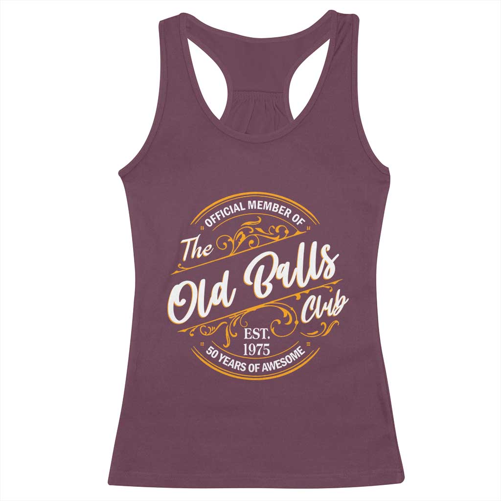 Funny 50th Birthday Racerback Tank Top Official Member Of The Old Ball Clubs Gen X - Wonder Print Shop