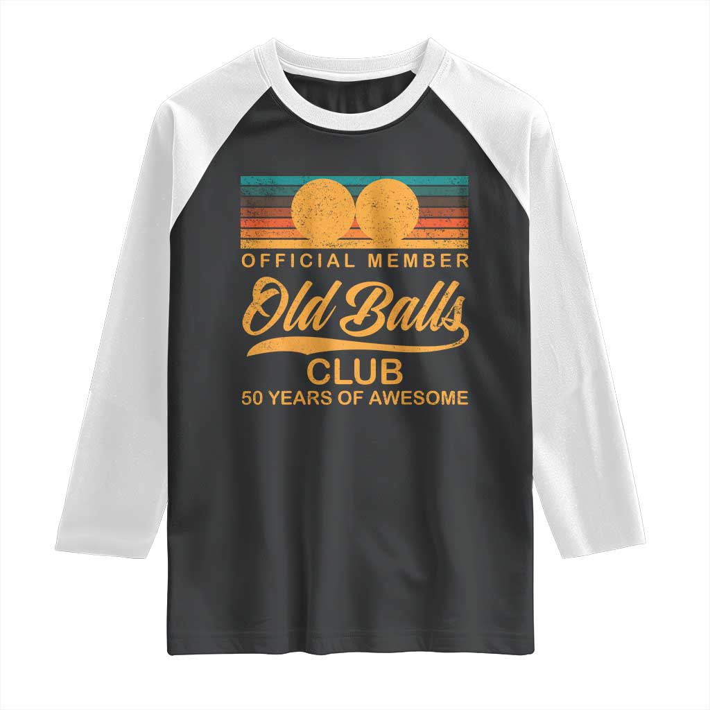 Funny 50th Birthday Raglan Shirt Official Member Of The Old Ball Clubs Retro Sunset - Wonder Print Shop
