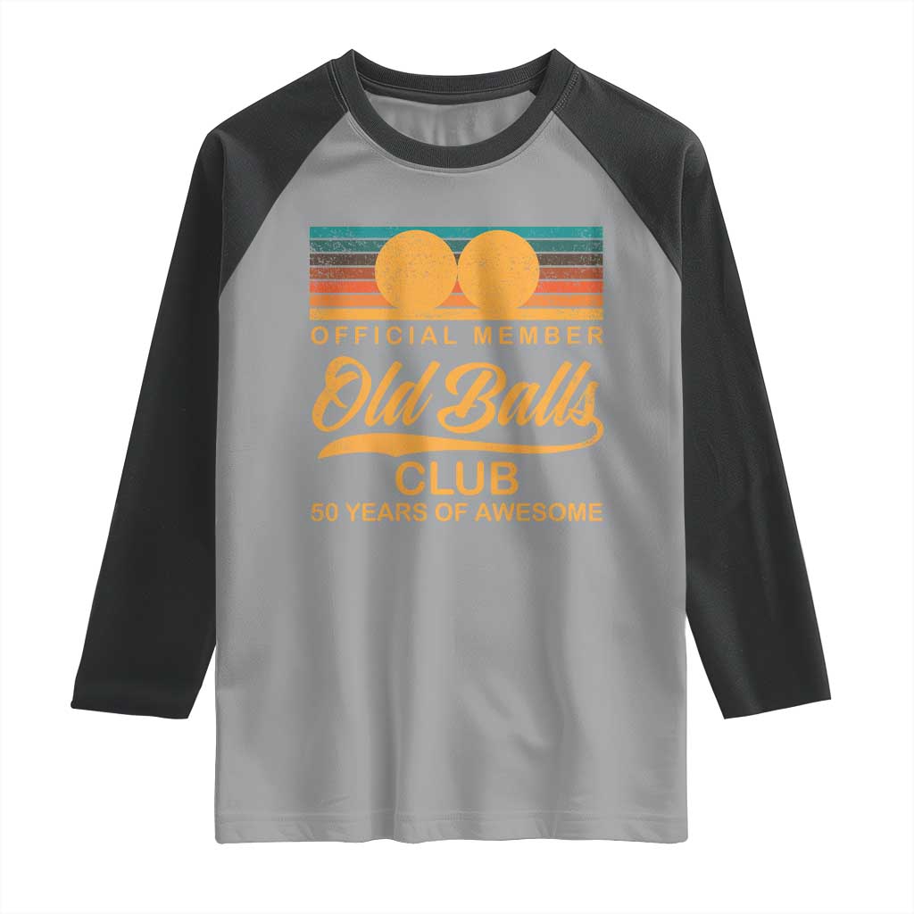 Funny 50th Birthday Raglan Shirt Official Member Of The Old Ball Clubs Retro Sunset - Wonder Print Shop