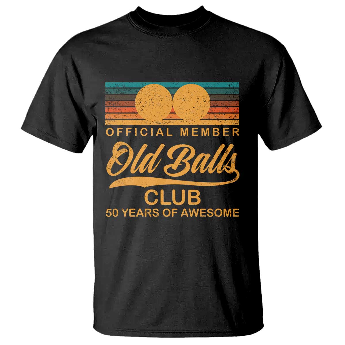 Funny 50th Birthday T Shirt Official Member Of The Old Ball Clubs Retro Sunset - Wonder Print Shop