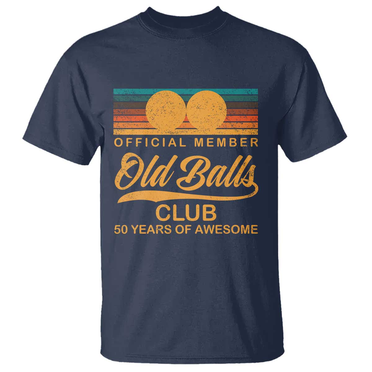 Funny 50th Birthday T Shirt Official Member Of The Old Ball Clubs Retro Sunset - Wonder Print Shop