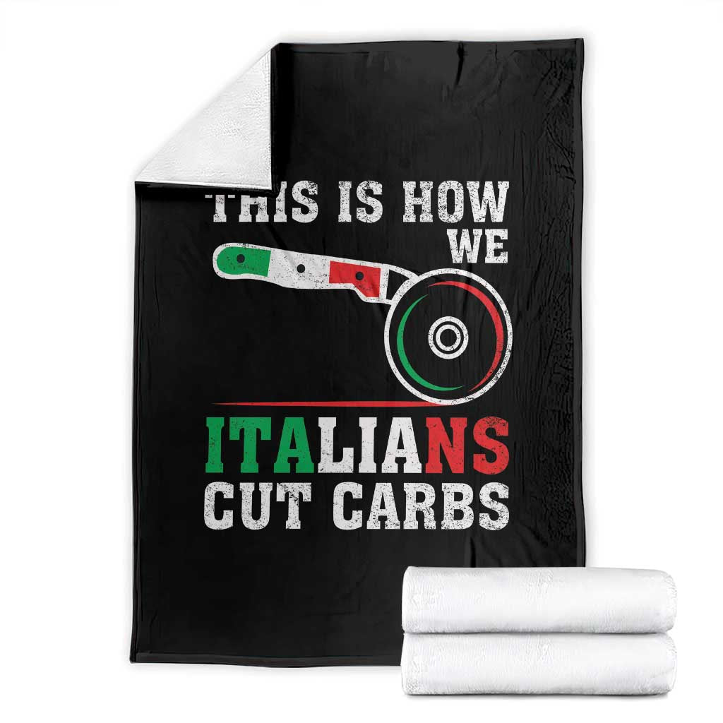 Funny This Is How We Italians Cut Carbs Throw Blanket Italian American Pizza Slice - Wonder Print Shop