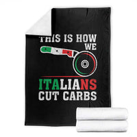Funny This Is How We Italians Cut Carbs Throw Blanket Italian American Pizza Slice - Wonder Print Shop