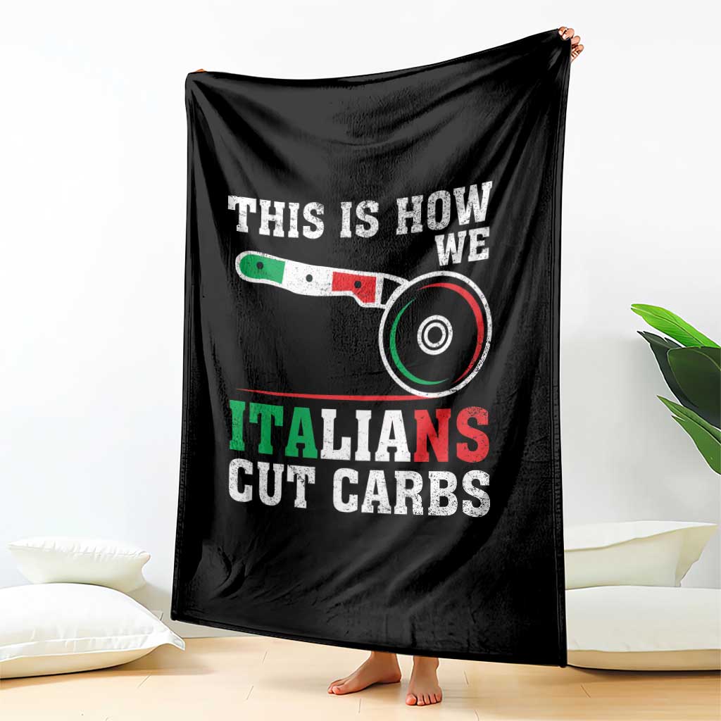 Funny This Is How We Italians Cut Carbs Throw Blanket Italian American Pizza Slice - Wonder Print Shop