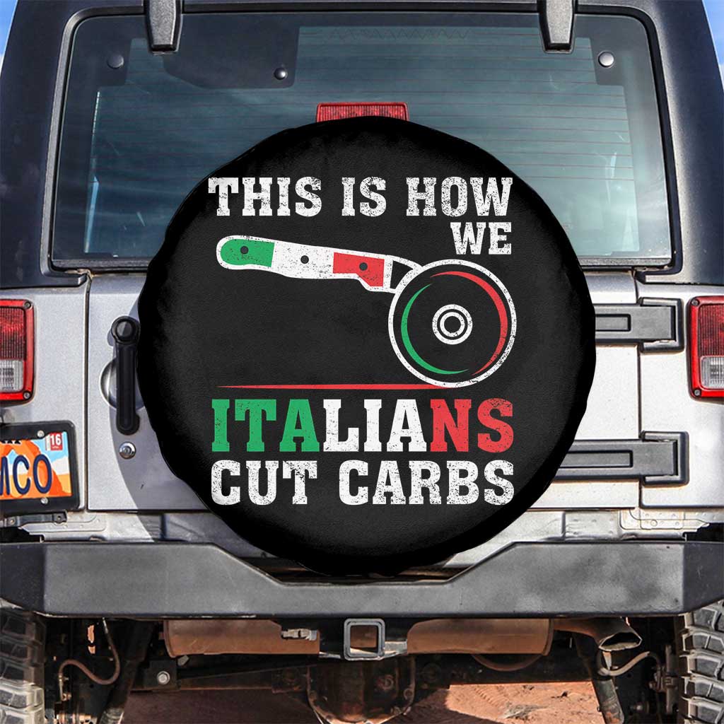 Funny This Is How We Italians Cut Carbs Spare Tire Cover Italian American Pizza Slice - Wonder Print Shop