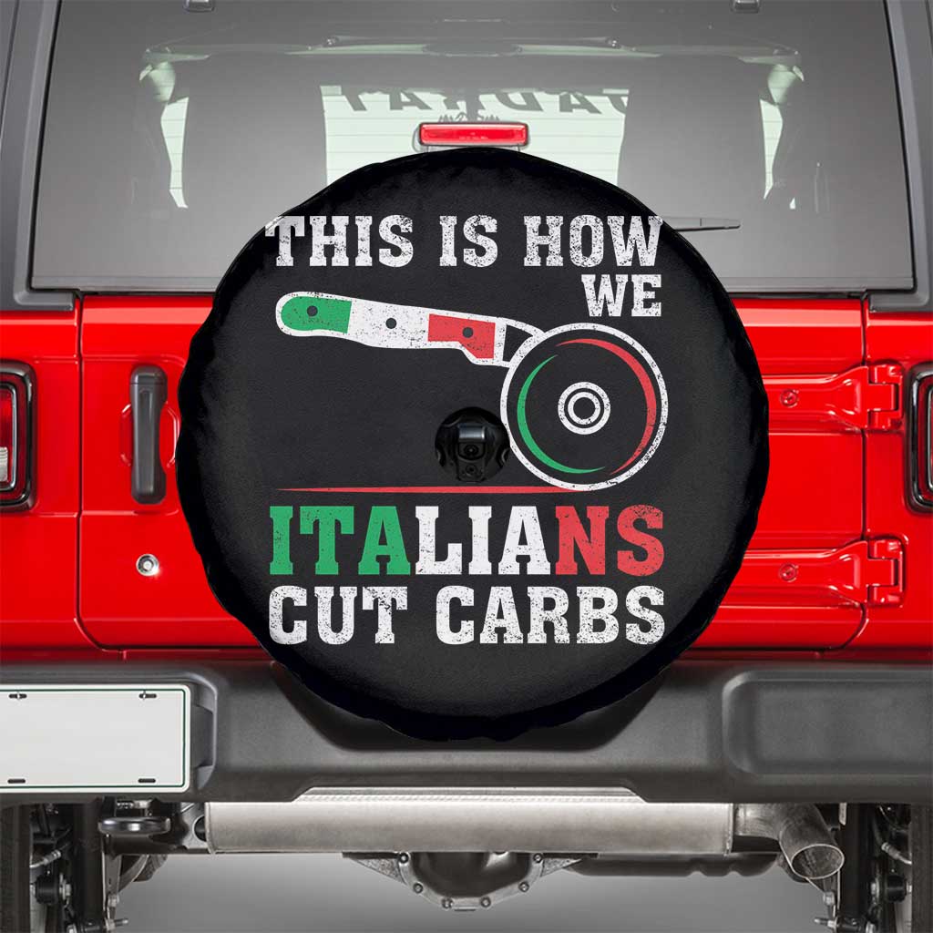 Funny This Is How We Italians Cut Carbs Spare Tire Cover Italian American Pizza Slice - Wonder Print Shop