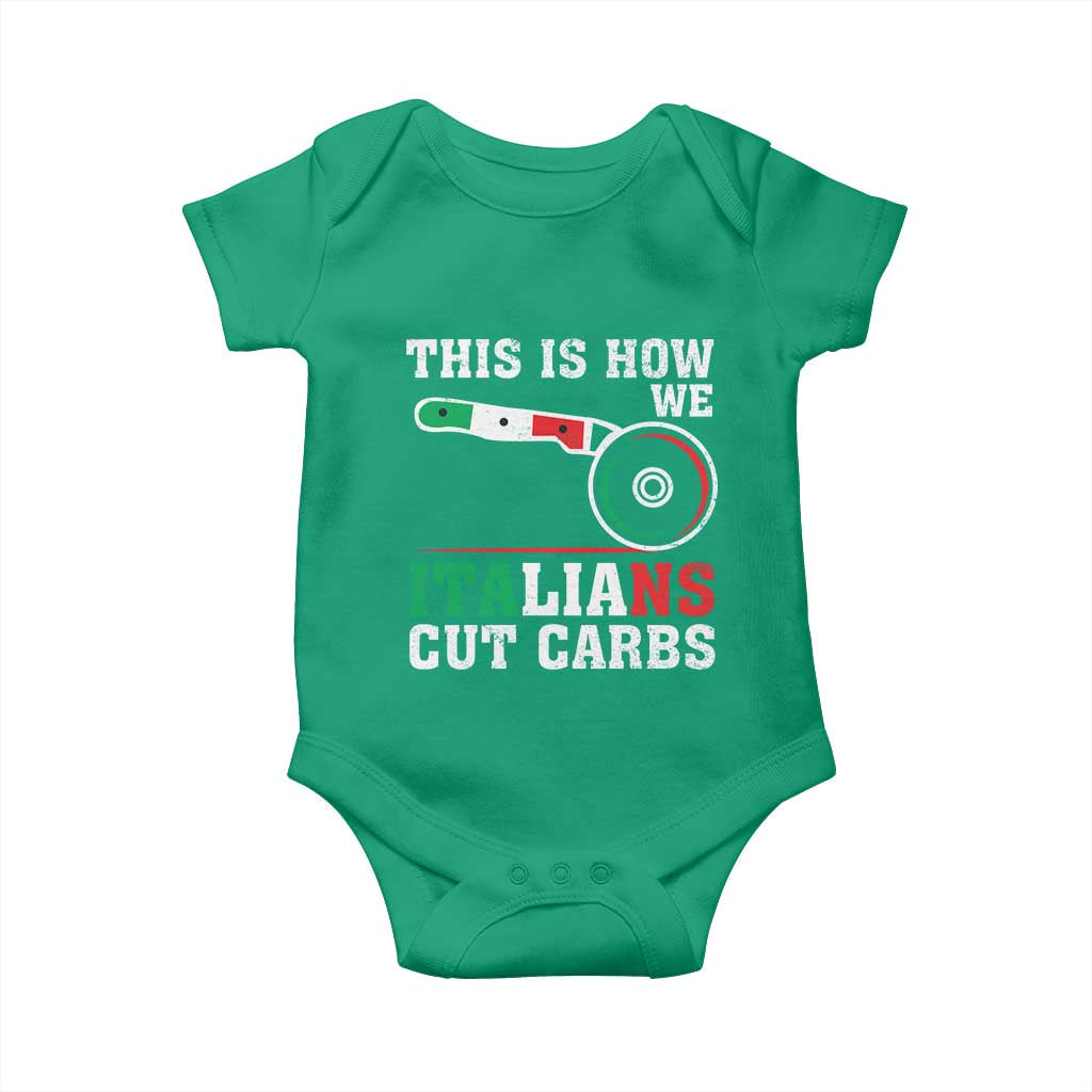 Funny This Is How We Italians Cut Carbs Baby Onesie Italian American Pizza Slice - Wonder Print Shop