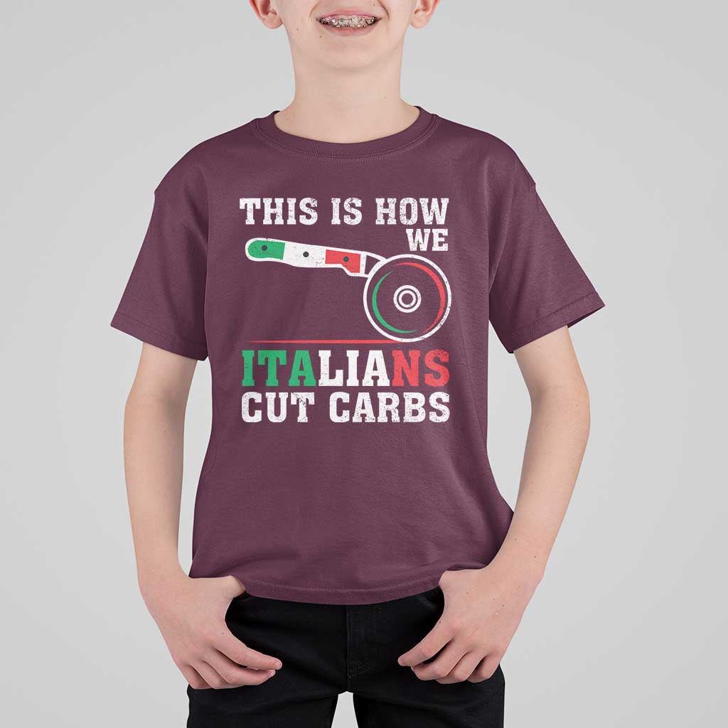 Funny This Is How We Italians Cut Carbs T Shirt For Kid Italian American Pizza Slice - Wonder Print Shop