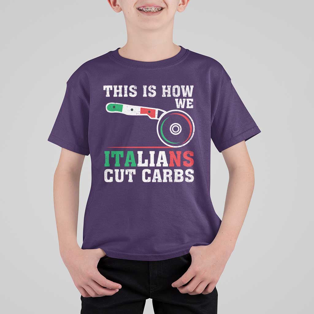 Funny This Is How We Italians Cut Carbs T Shirt For Kid Italian American Pizza Slice - Wonder Print Shop