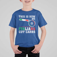 Funny This Is How We Italians Cut Carbs T Shirt For Kid Italian American Pizza Slice - Wonder Print Shop