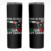 Funny This Is How We Italians Cut Carbs Skinny Tumbler Italian American Pizza Slice - Wonder Print Shop