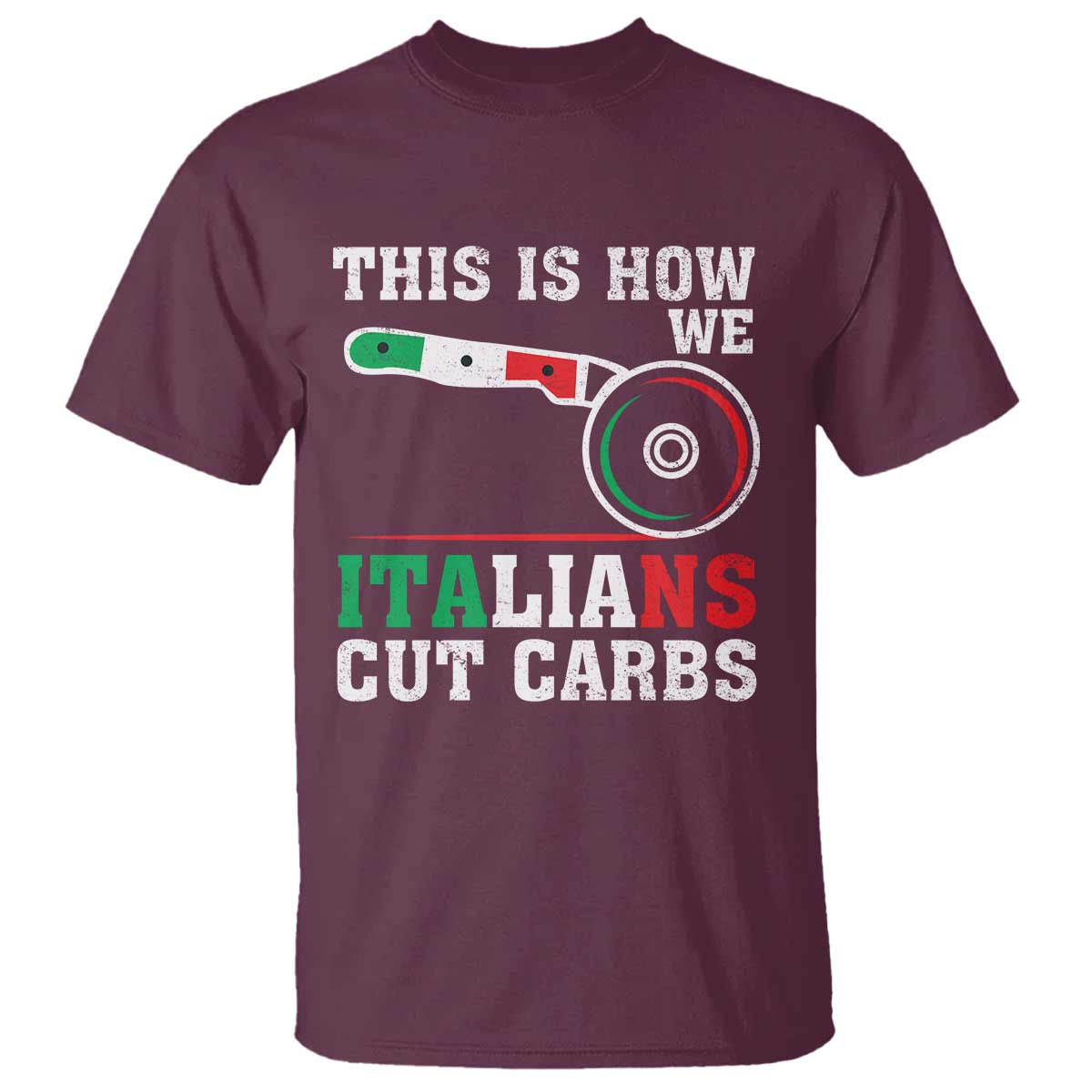 Funny This Is How We Italians Cut Carbs T Shirt Italian American Pizza Slice - Wonder Print Shop