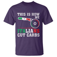Funny This Is How We Italians Cut Carbs T Shirt Italian American Pizza Slice - Wonder Print Shop