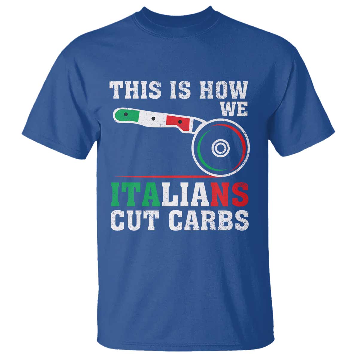 Funny This Is How We Italians Cut Carbs T Shirt Italian American Pizza Slice - Wonder Print Shop
