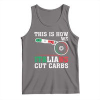 Funny This Is How We Italians Cut Carbs Tank Top Italian American Pizza Slice - Wonder Print Shop