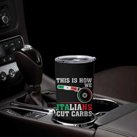 Funny This Is How We Italians Cut Carbs Tumbler Cup Italian American Pizza Slice - Wonder Print Shop