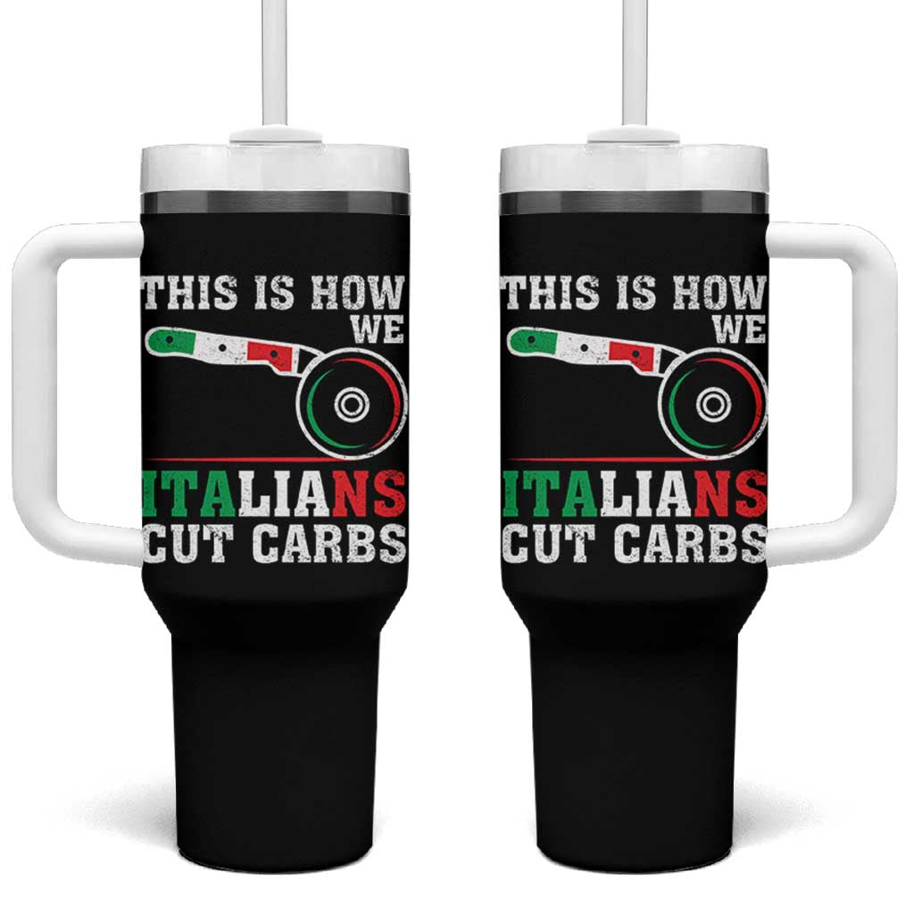 Funny This Is How We Italians Cut Carbs Tumbler With Handle Italian American Pizza Slice - Wonder Print Shop