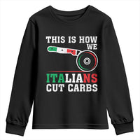Funny This Is How We Italians Cut Carbs Youth Sweatshirt Italian American Pizza Slice - Wonder Print Shop