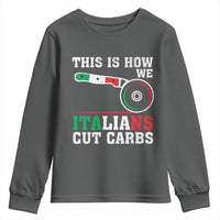 Funny This Is How We Italians Cut Carbs Youth Sweatshirt Italian American Pizza Slice - Wonder Print Shop
