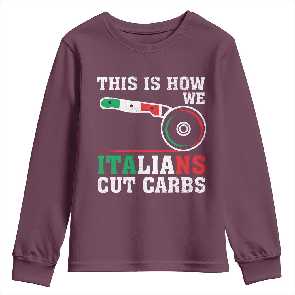 Funny This Is How We Italians Cut Carbs Youth Sweatshirt Italian American Pizza Slice - Wonder Print Shop