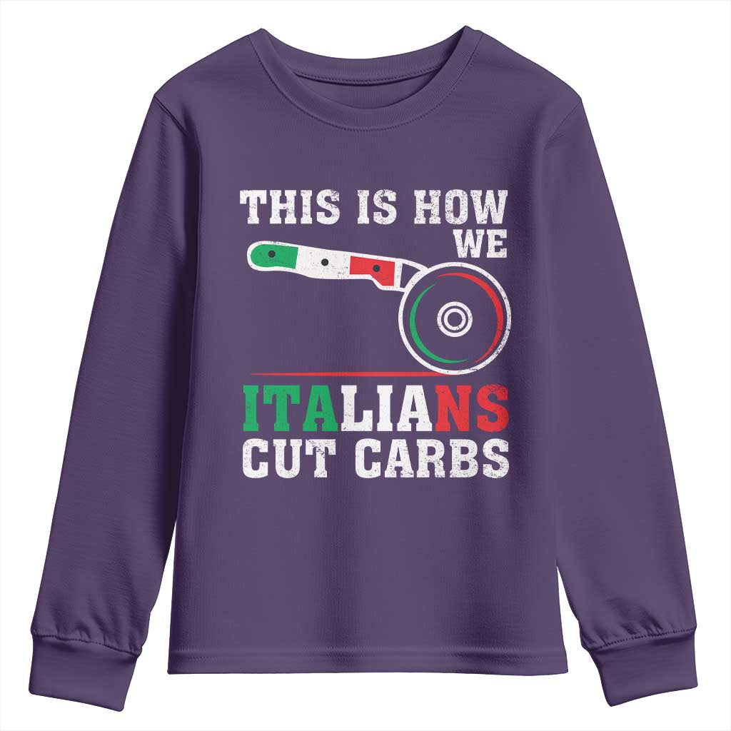 Funny This Is How We Italians Cut Carbs Youth Sweatshirt Italian American Pizza Slice - Wonder Print Shop