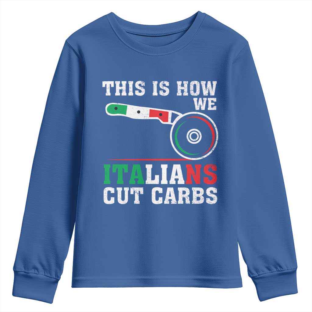 Funny This Is How We Italians Cut Carbs Youth Sweatshirt Italian American Pizza Slice - Wonder Print Shop