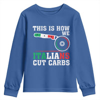 Funny This Is How We Italians Cut Carbs Youth Sweatshirt Italian American Pizza Slice - Wonder Print Shop