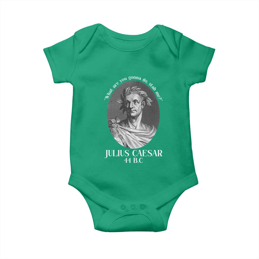 Funny Julius Caesar Baby Onesie What Are You Gonna Do Stab Me Roman History - Wonder Print Shop