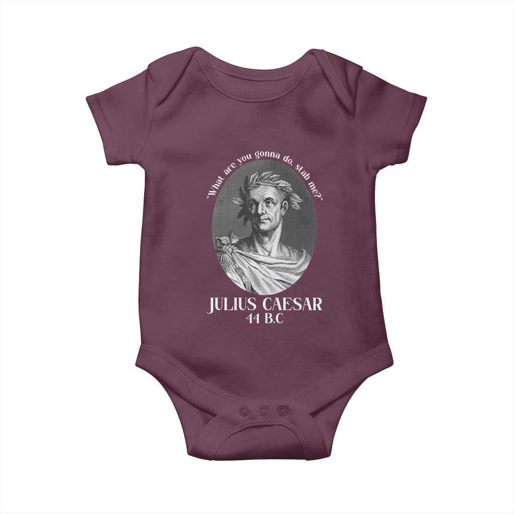 Funny Julius Caesar Baby Onesie What Are You Gonna Do Stab Me Roman History - Wonder Print Shop