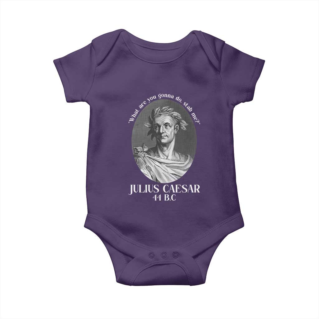 Funny Julius Caesar Baby Onesie What Are You Gonna Do Stab Me Roman History - Wonder Print Shop