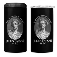 Funny Julius Caesar 4 in 1 Can Cooler Tumbler What Are You Gonna Do Stab Me Roman History - Wonder Print Shop