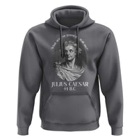 Funny Julius Caesar Hoodie What Are You Gonna Do Stab Me Roman History - Wonder Print Shop