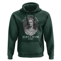 Funny Julius Caesar Hoodie What Are You Gonna Do Stab Me Roman History - Wonder Print Shop