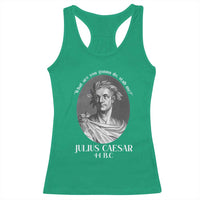 Funny Julius Caesar Racerback Tank Top What Are You Gonna Do Stab Me Roman History - Wonder Print Shop