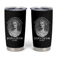 Funny Julius Caesar Tumbler Cup What Are You Gonna Do Stab Me Roman History - Wonder Print Shop