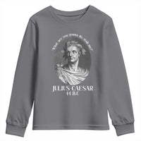 Funny Julius Caesar Youth Sweatshirt What Are You Gonna Do Stab Me Roman History - Wonder Print Shop