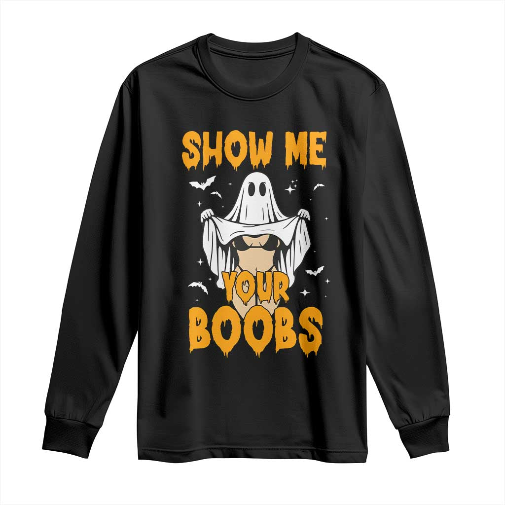 Funny Halloween Show Me Your Boobs Long Sleeve Shirt Halloween Adult Humor Spooky Ghost - Wonder Print Shop