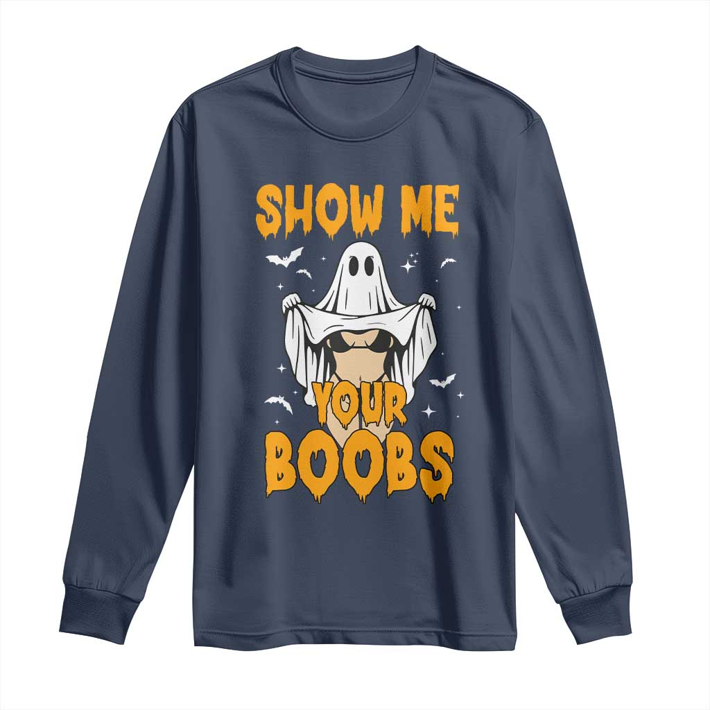 Funny Halloween Show Me Your Boobs Long Sleeve Shirt Halloween Adult Humor Spooky Ghost - Wonder Print Shop