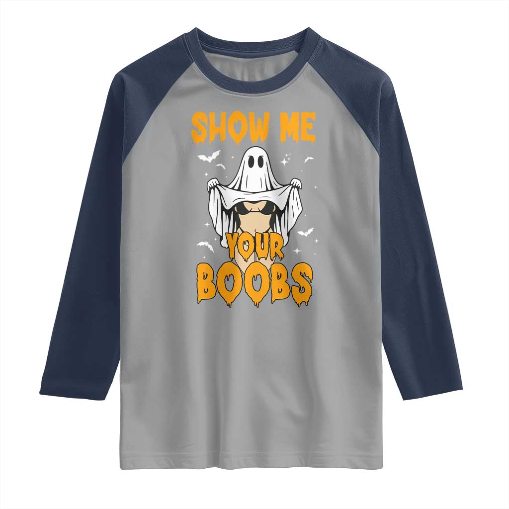 Funny Halloween Show Me Your Boobs Raglan Shirt Halloween Adult Humor Spooky Ghost - Wonder Print Shop