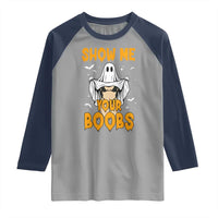 Funny Halloween Show Me Your Boobs Raglan Shirt Halloween Adult Humor Spooky Ghost - Wonder Print Shop