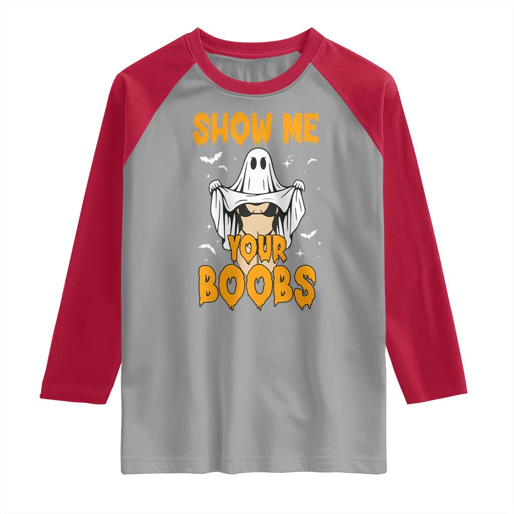 Funny Halloween Show Me Your Boobs Raglan Shirt Halloween Adult Humor Spooky Ghost - Wonder Print Shop