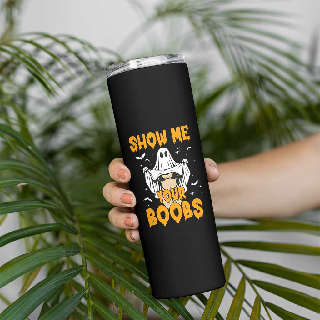 Funny Halloween Show Me Your Boobs Skinny Tumbler Halloween Adult Humor Spooky Ghost - Wonder Print Shop